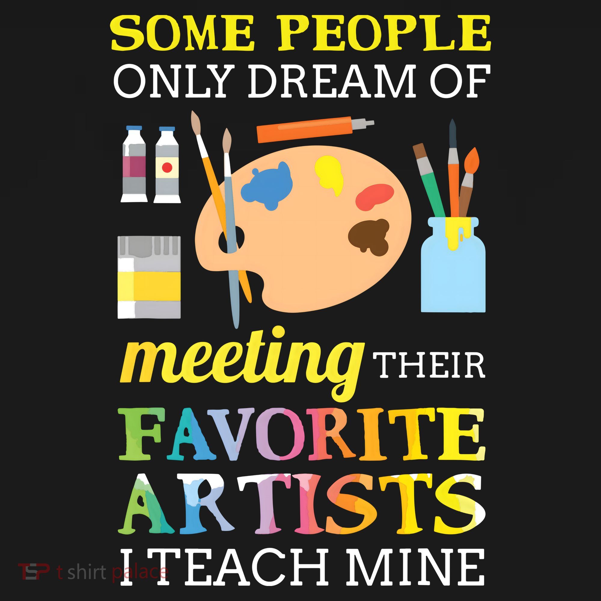 Some People Only Dream Of Meeting Art Teacher Teachers Gift Sweatshirt