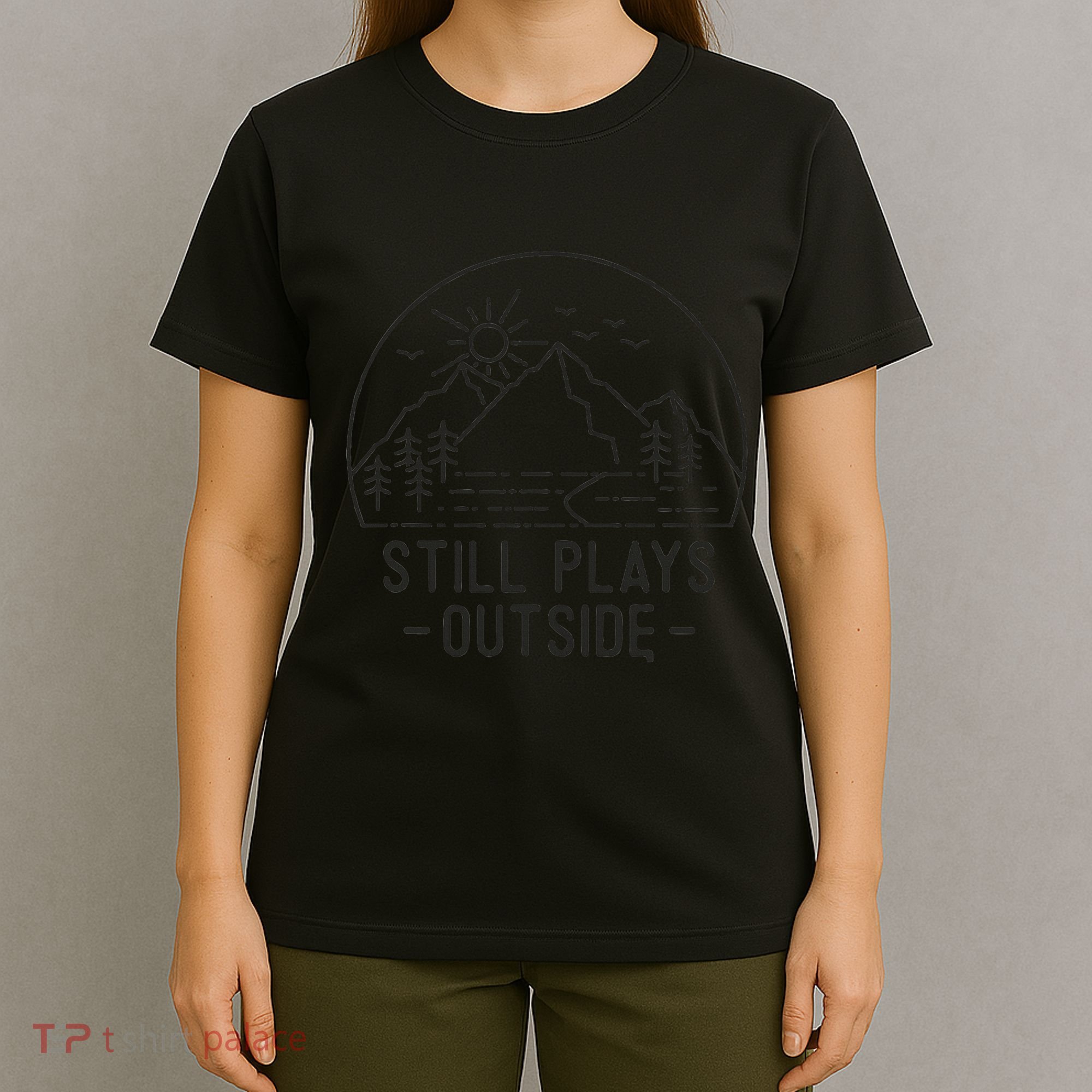 Still Plays Outside Camping Funny Hiking Lover Camp Hike Fun T-Shirt