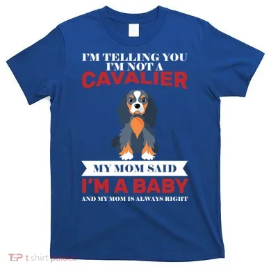 Spoiled King Charles Cavalier T-Shirt