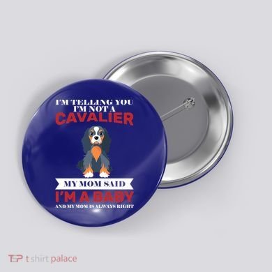 Spoiled King Charles Cavalier Button