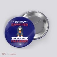 Spoiled King Charles Cavalier Button thumb 0