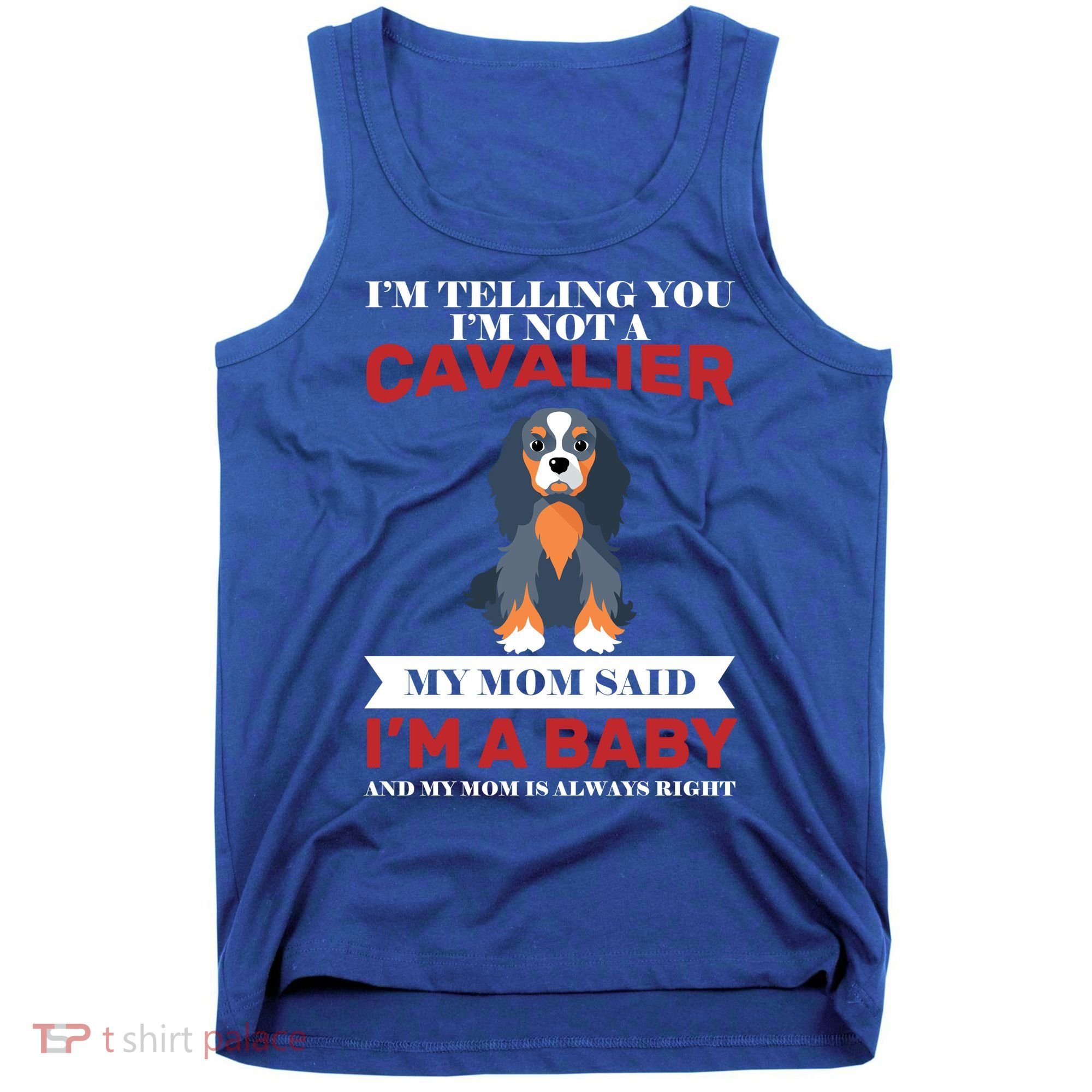Spoiled King Charles Cavalier Tank Top