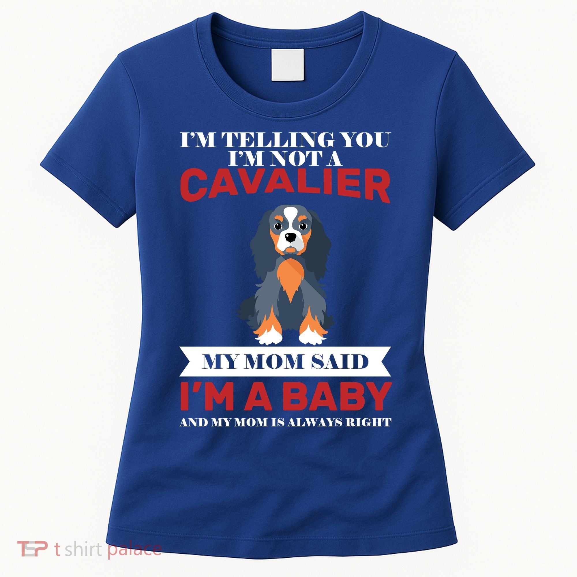 Spoiled King Charles Cavalier Women's T-Shirt