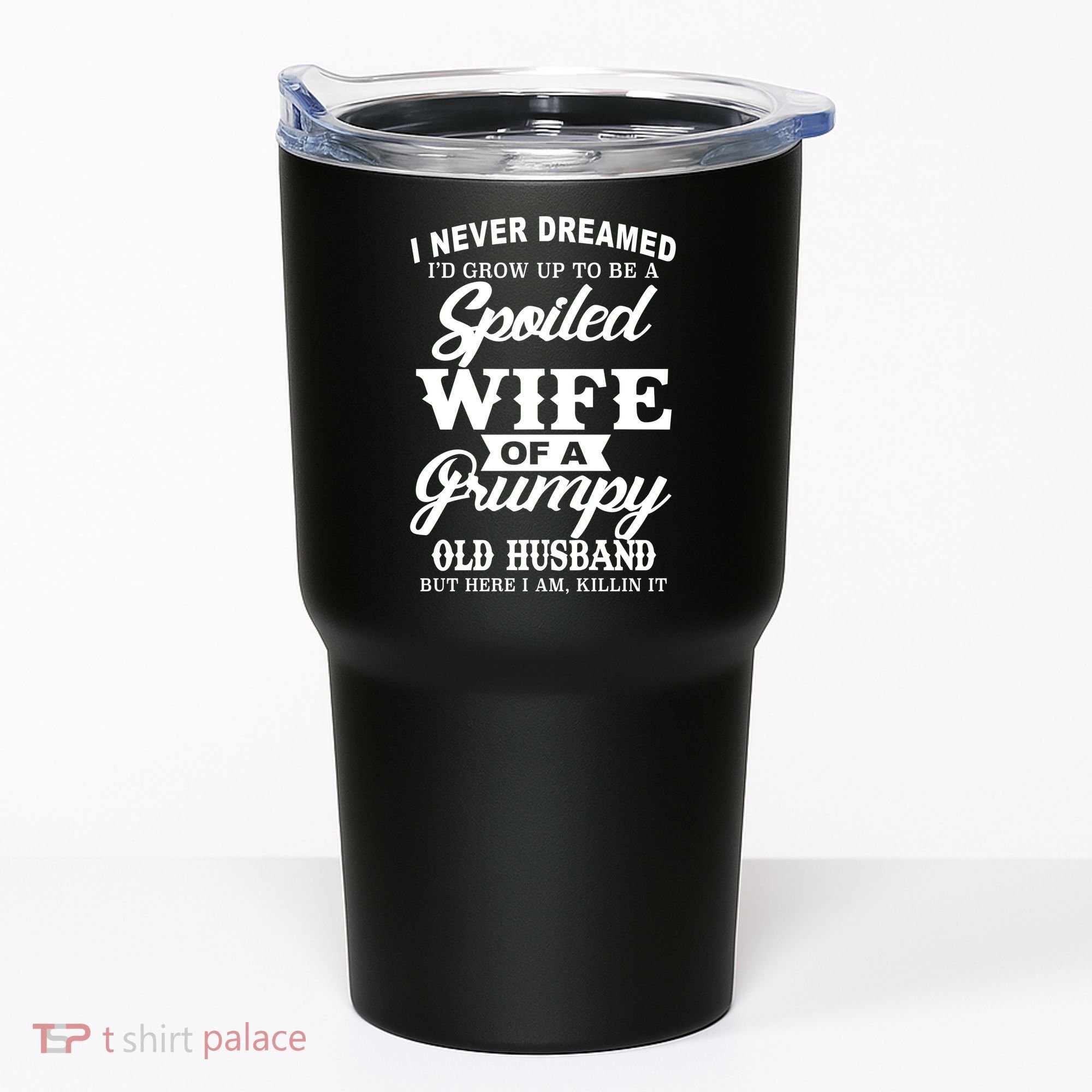 Spoiled Wife Of A Grumpy Old Husband Tumbler
