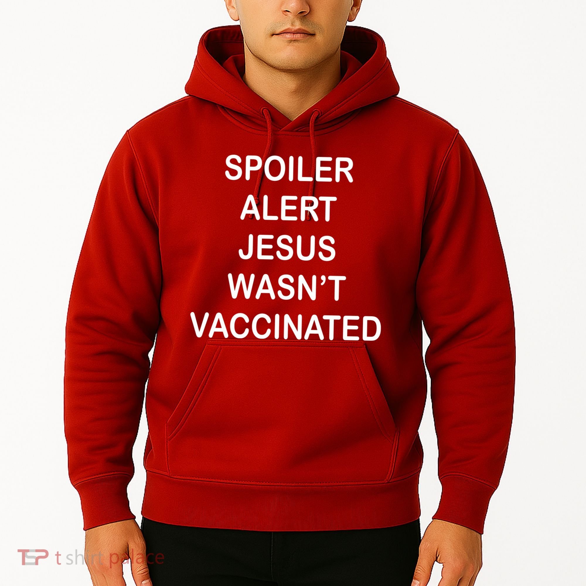 Spoiler Alert Jesus Wasn't Vaccinated Hoodie
