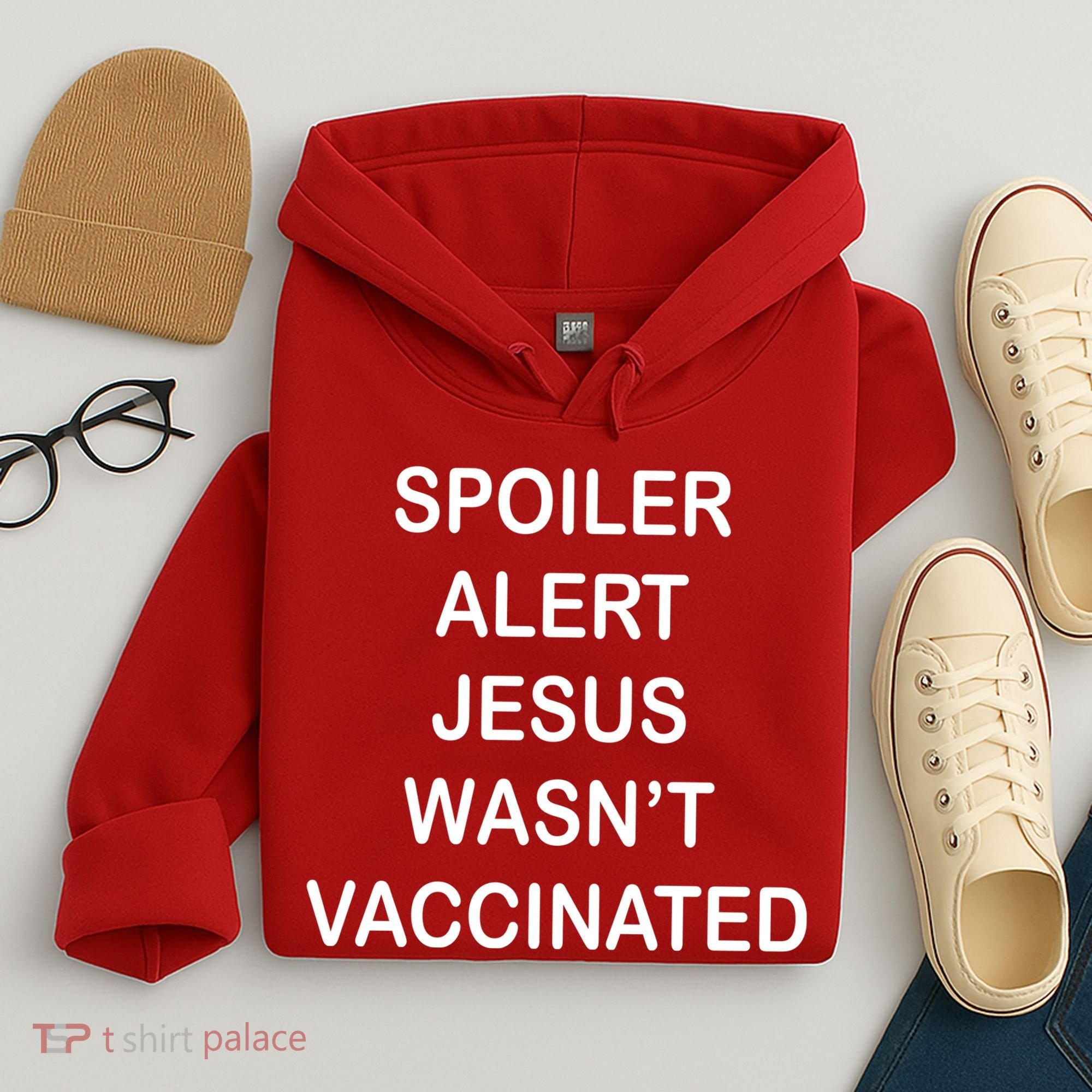 Spoiler Alert Jesus Wasn't Vaccinated Hoodie
