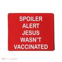 Spoiler Alert Jesus Wasn't Vaccinated Mousepad thumb 0