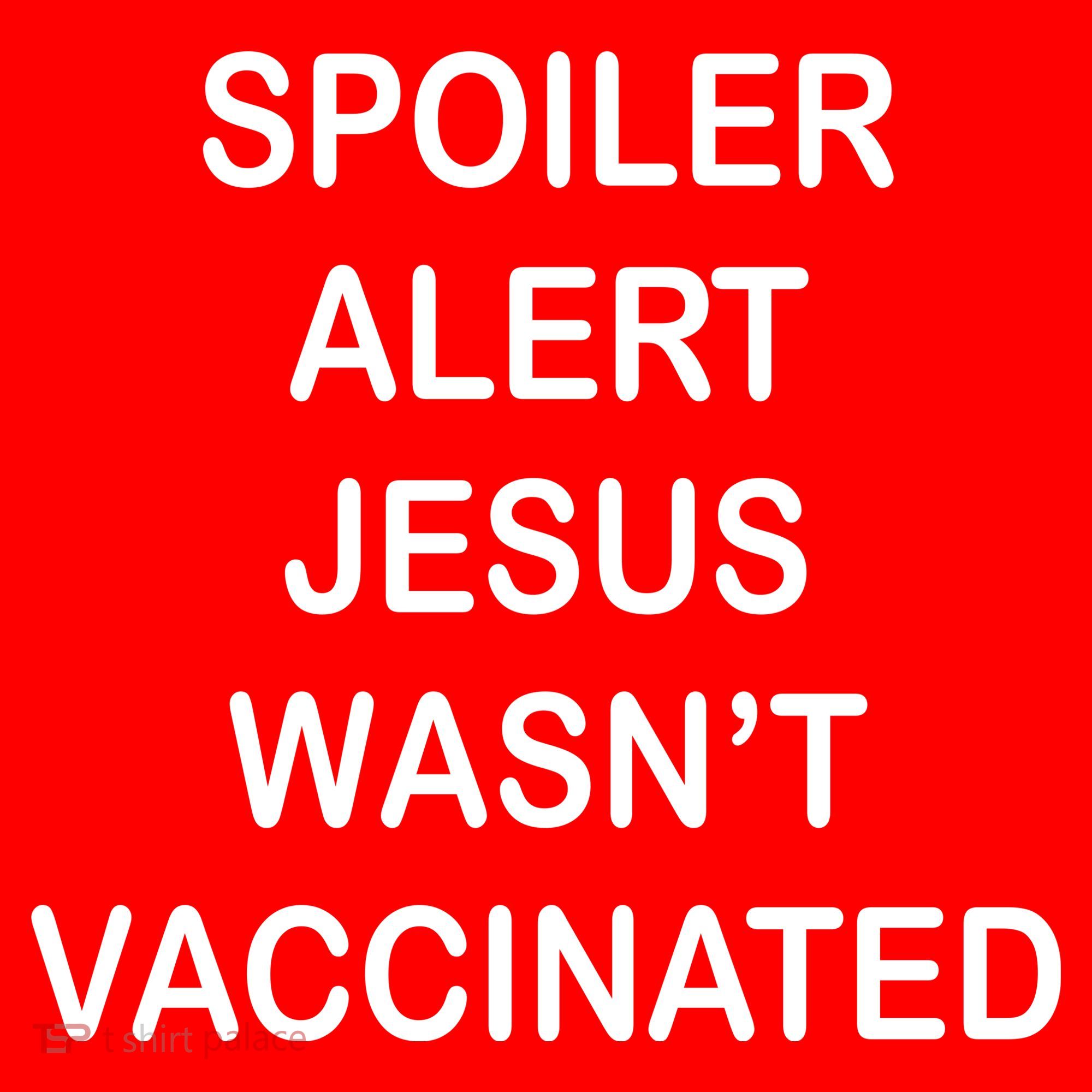 Spoiler Alert Jesus Wasn't Vaccinated Mousepad