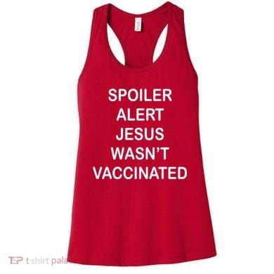 Spoiler Alert Jesus Wasn't Vaccinated Women's Tank Top
