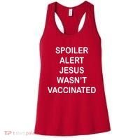 Spoiler Alert Jesus Wasn't Vaccinated Women's Tank Top thumb 0
