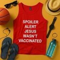 Spoiler Alert Jesus Wasn't Vaccinated Tank Top thumb 4
