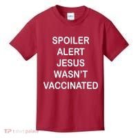 Spoiler Alert Jesus Wasn't Vaccinated Kids T-Shirt thumb 0