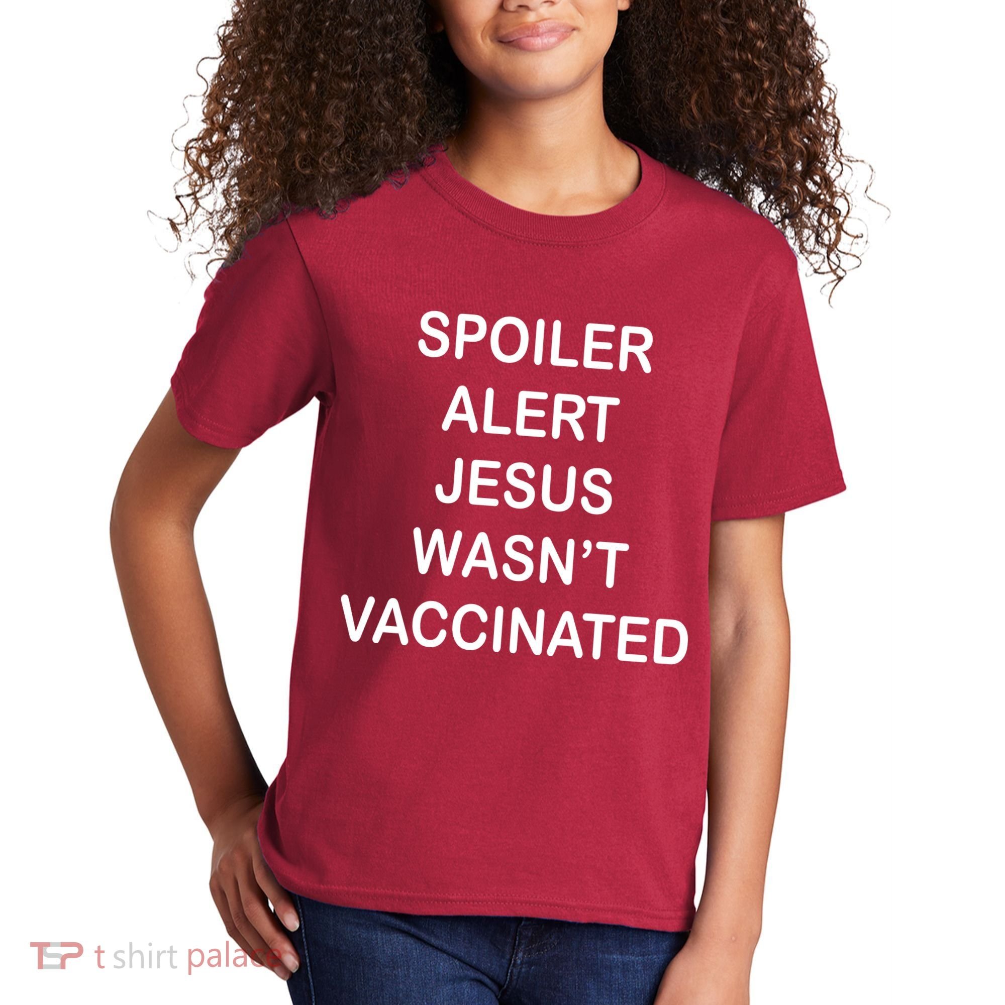 Spoiler Alert Jesus Wasn't Vaccinated Kids T-Shirt