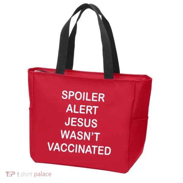 Spoiler Alert Jesus Wasn't Vaccinated Tote Bag
