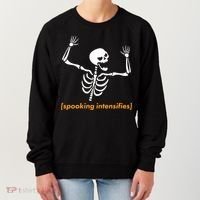 Spooking Intensifies Scary Skeleton Meme Women's Sweatshirt thumb 0