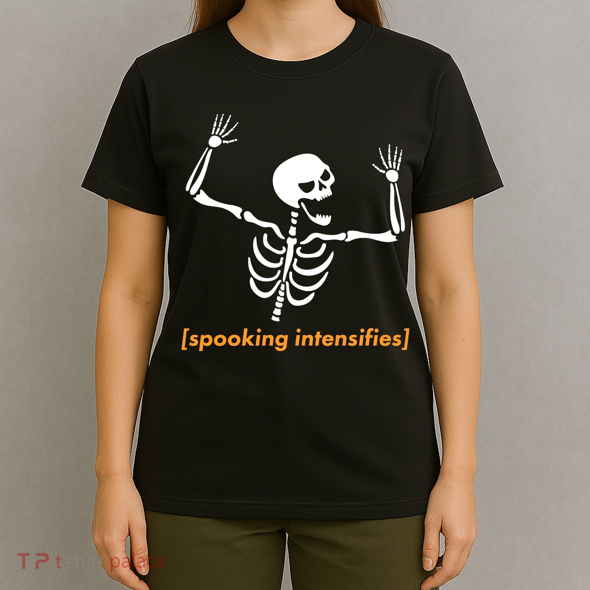 Spooking Intensifies Scary Skeleton Meme T-Shirt