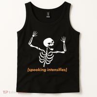 Spooking Intensifies Scary Skeleton Meme Tank Top thumb 2