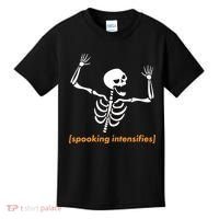 Spooking Intensifies Scary Skeleton Meme Kids T-Shirt thumb 0