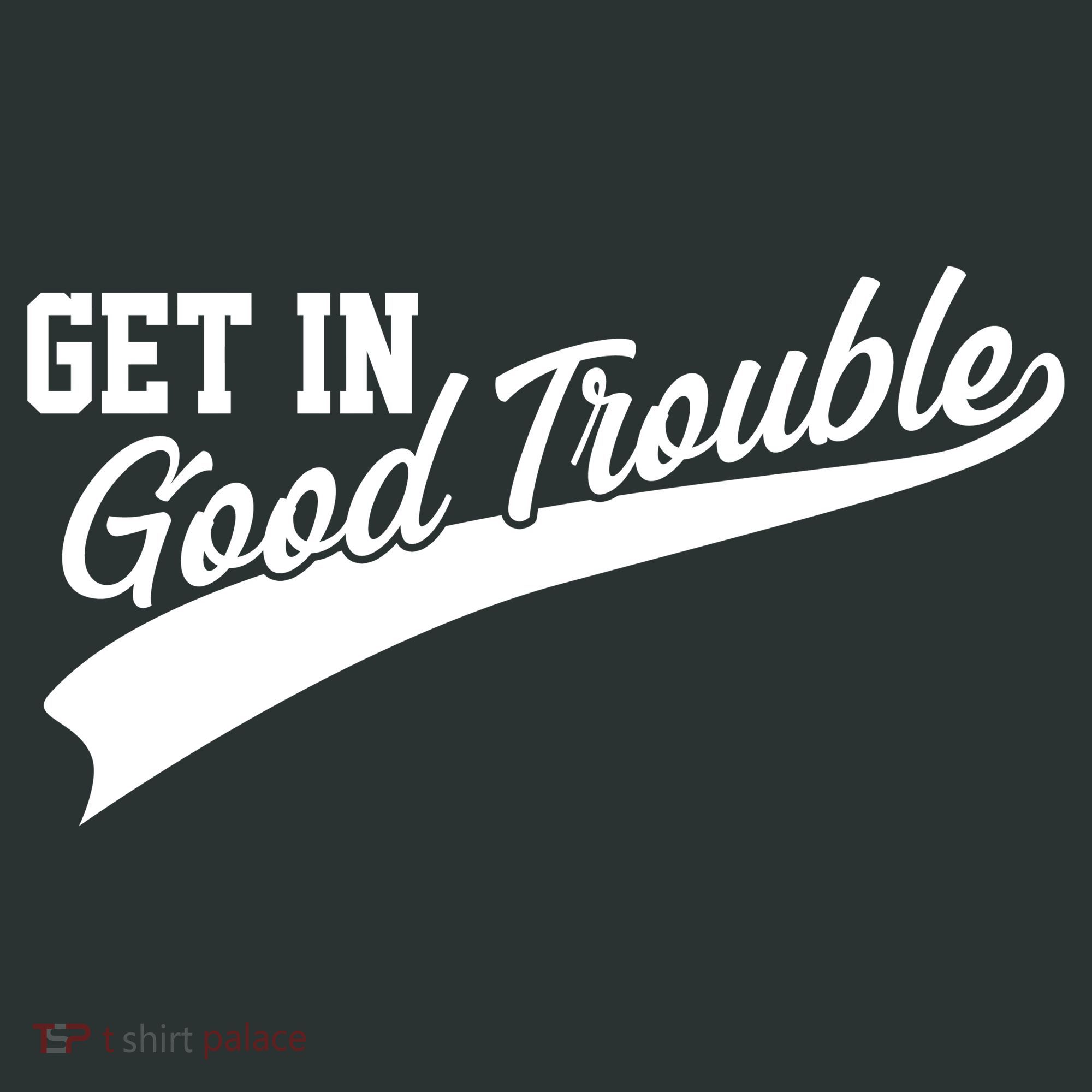 Sporty Get In Good Trouble John Lewis Tribute Women's T-Shirt