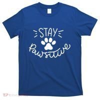 Stay Pawsitive (Positive) Gift T-Shirt thumb 0
