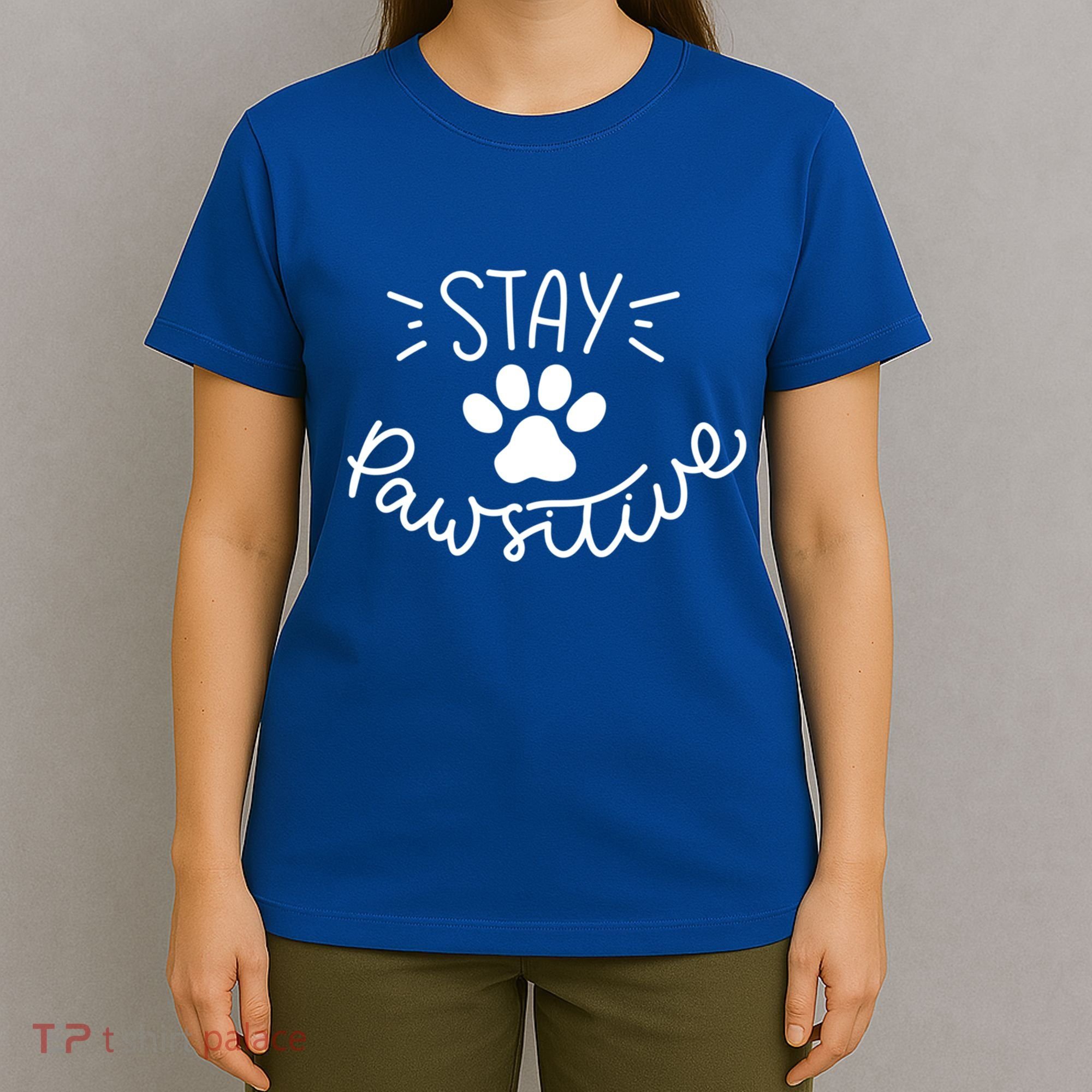 Stay Pawsitive (Positive) Gift T-Shirt