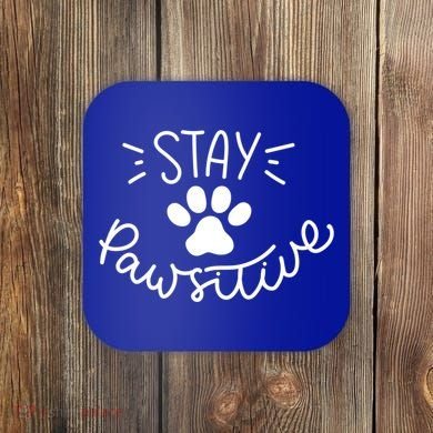 Stay Pawsitive (Positive) Gift Coaster