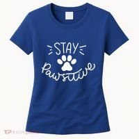 Stay Pawsitive (Positive) Gift Women's T-Shirt thumb 0