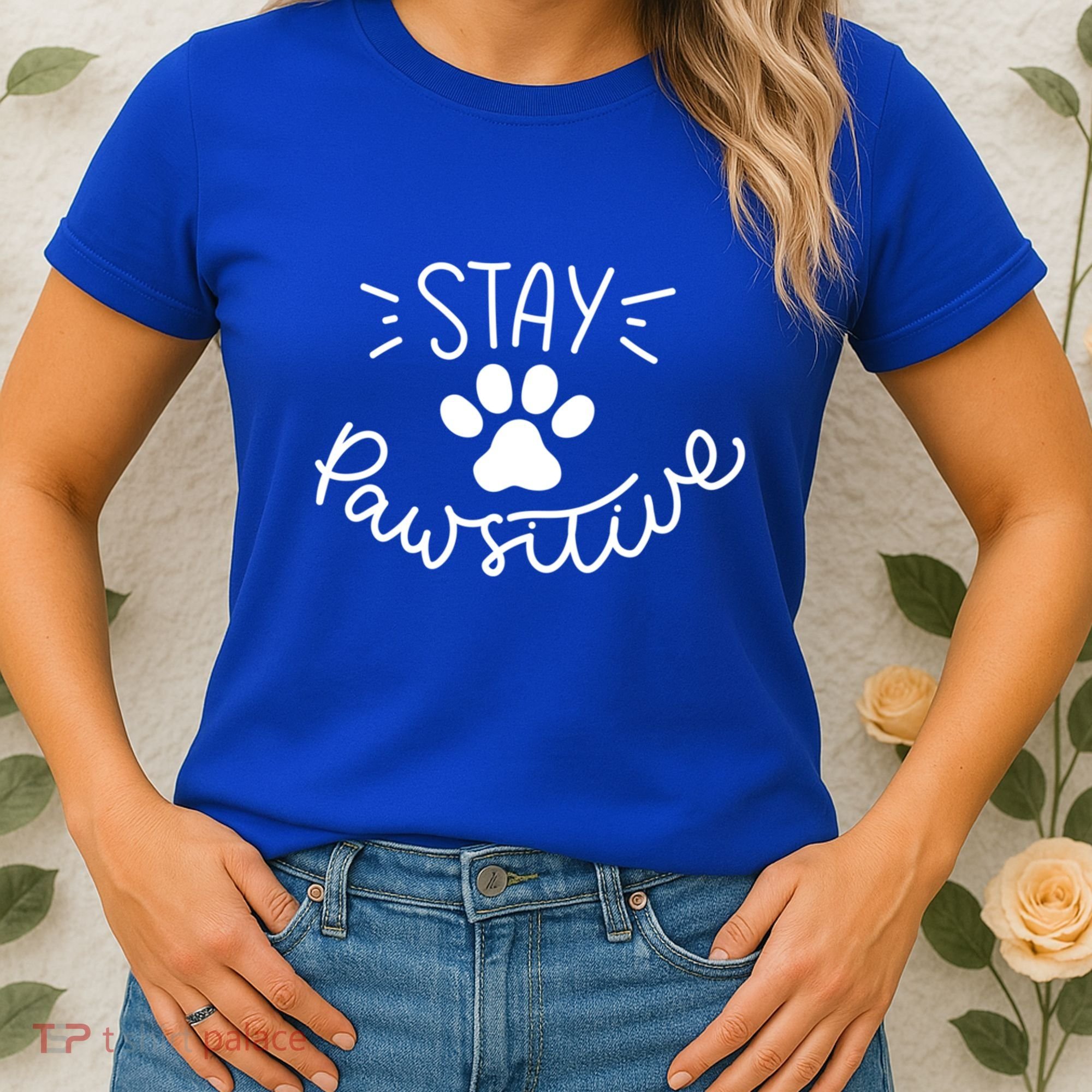 Stay Pawsitive (Positive) Gift Women's T-Shirt