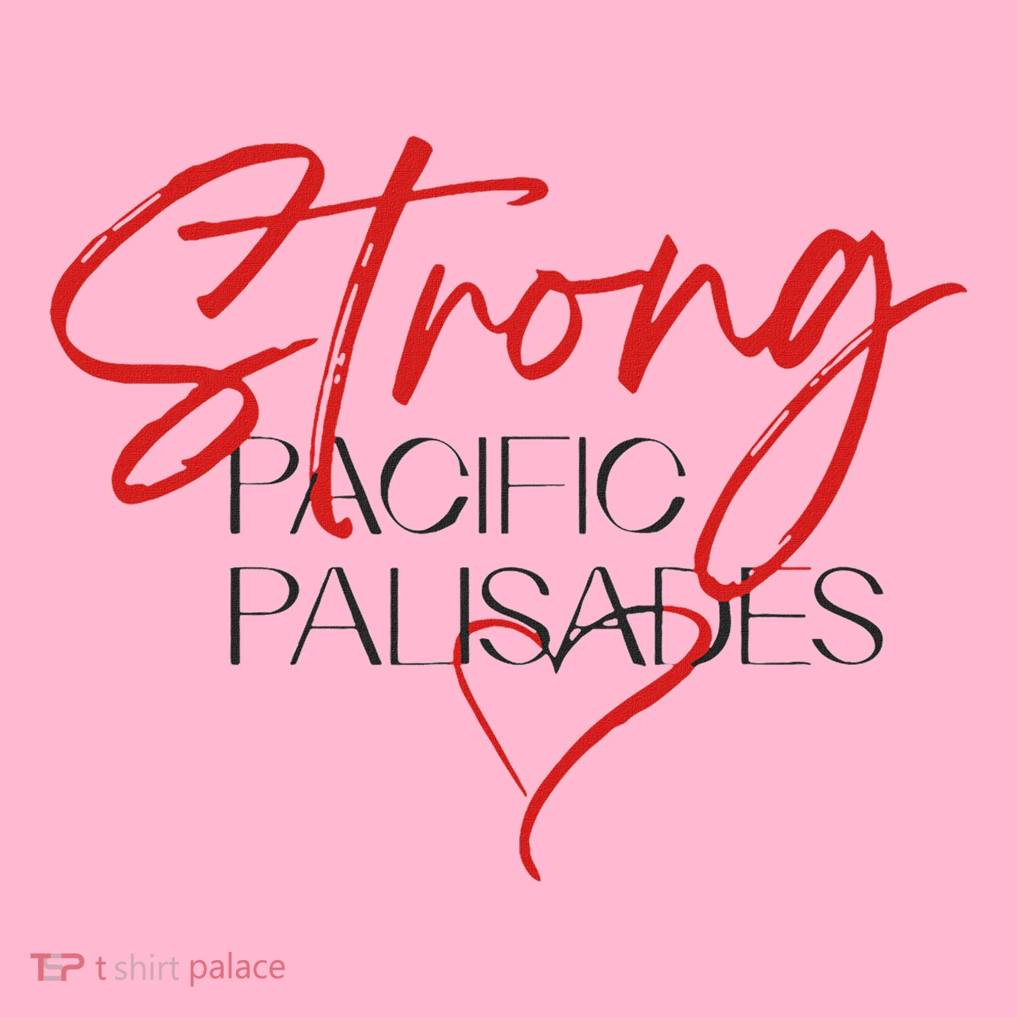 Strong Pacific Palisades La Toddler T-Shirt
