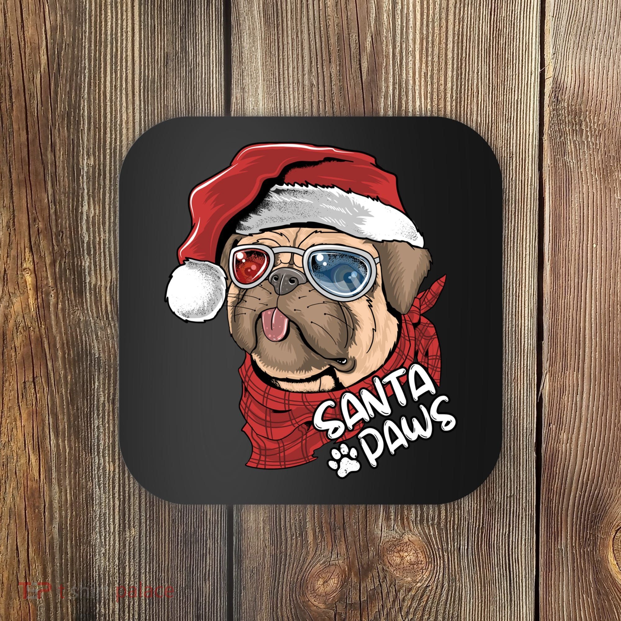 Santa Paws Pug Christmas Tee Kids Boys Xmas Funny Gift Pugmas Gift Coaster