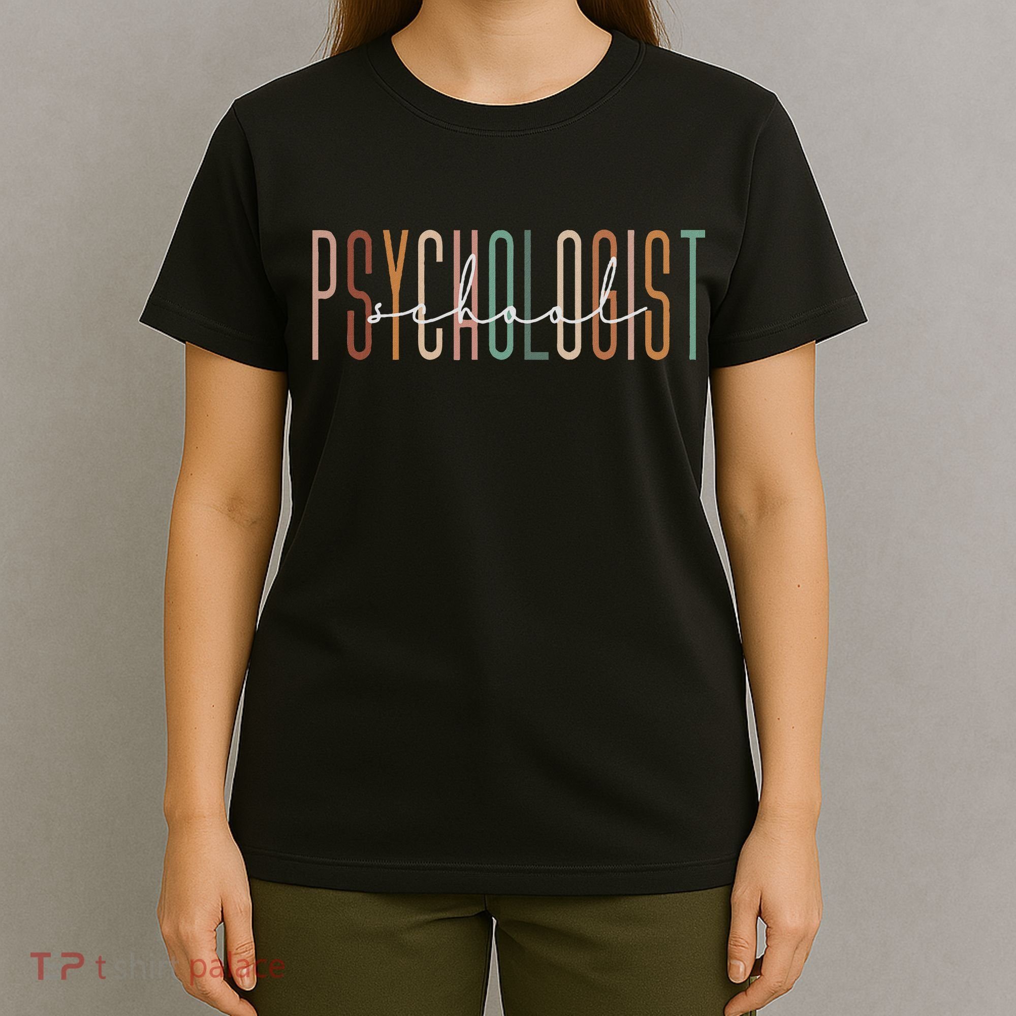 School Psychologist Psychology Teahcher Appreciation T-Shirt