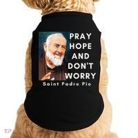 Saint Padre Pio Pray Hope And Dont Worry Catholic Christian Doggie Tank thumb 0