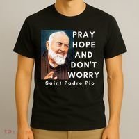 Saint Padre Pio Pray Hope And Dont Worry Catholic Christian T-Shirt thumb 3
