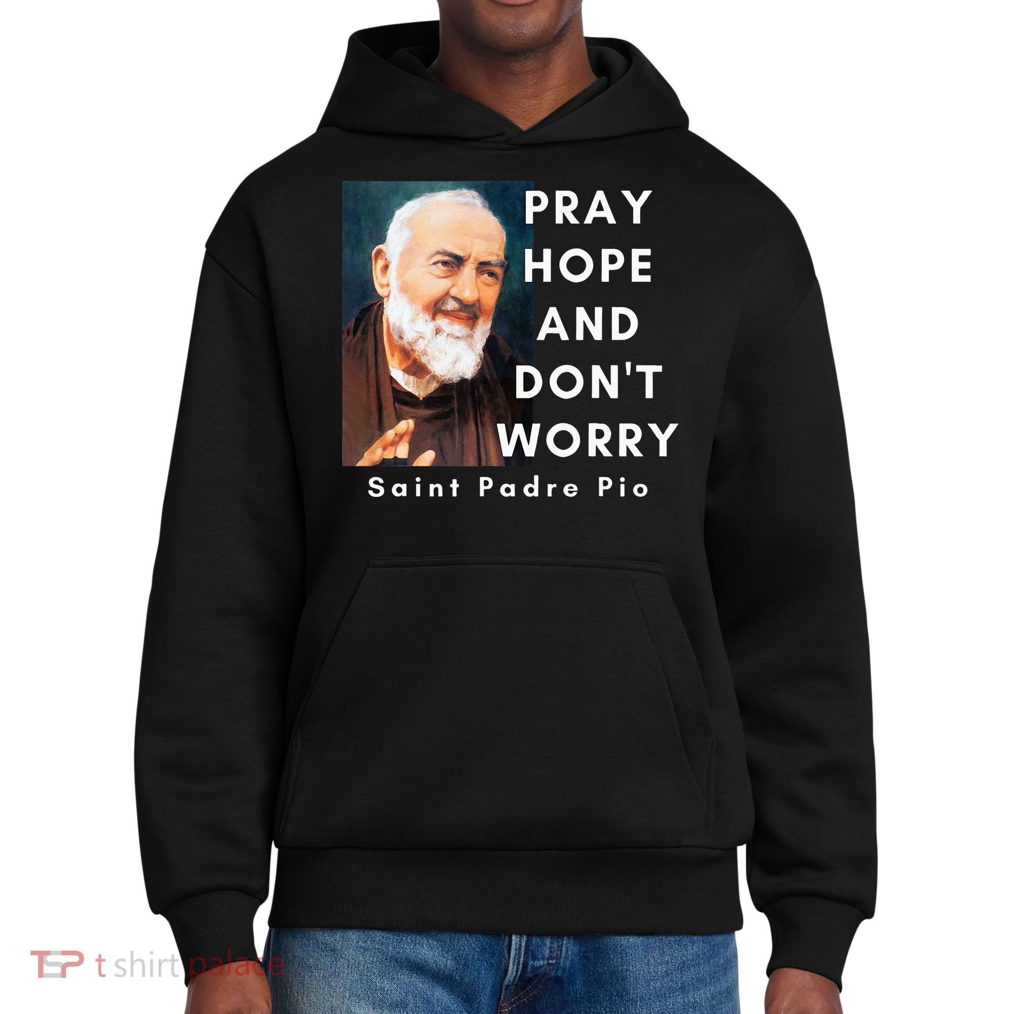 Saint Padre Pio Pray Hope And Dont Worry Catholic Christian District V.I.T. Heavyweight Hoodie