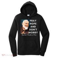 Saint Padre Pio Pray Hope And Dont Worry Catholic Christian Women's Hoodie thumb 0