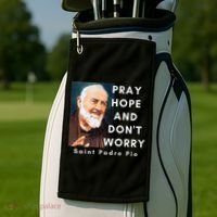 Saint Padre Pio Pray Hope And Dont Worry Catholic Christian Golf Towel thumb 2