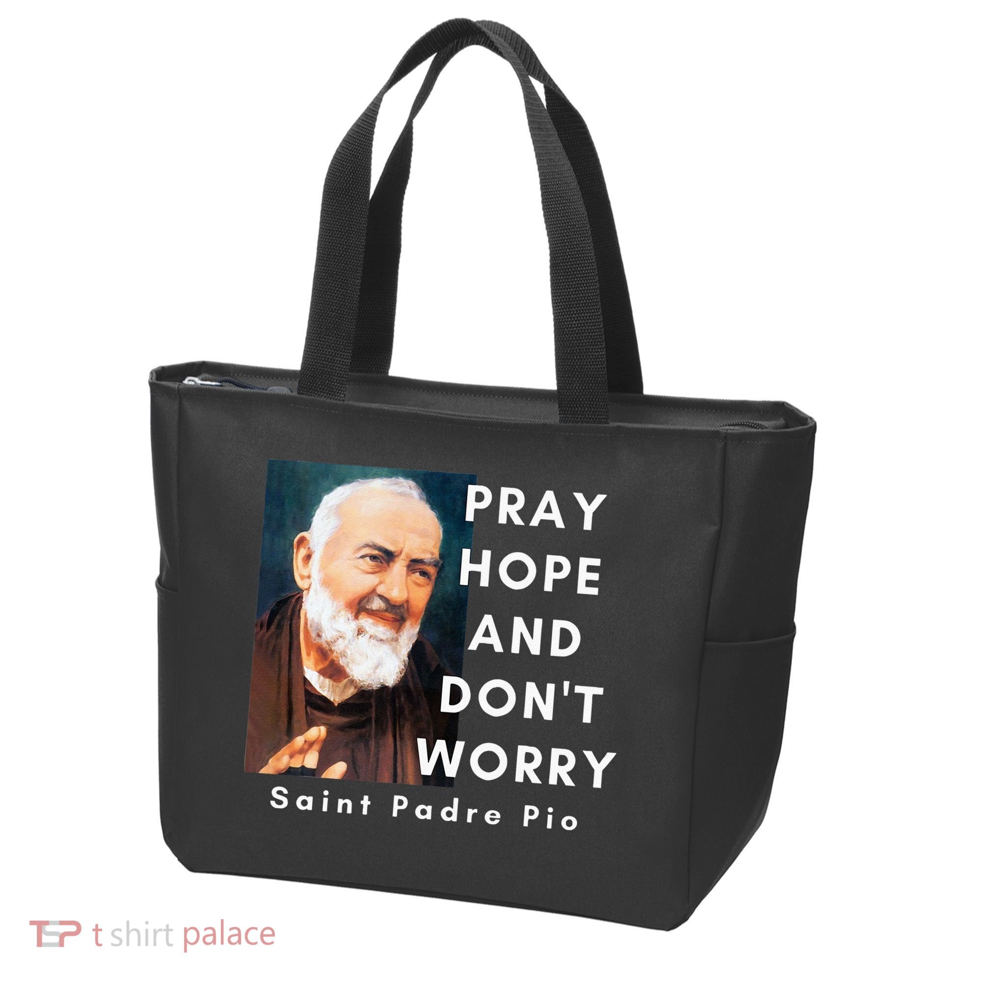 Saint Padre Pio Pray Hope And Dont Worry Catholic Christian Tote Bag