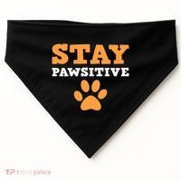 Stay Pawsitive Positive And Pet Lover Gift USA-Made Doggie Bandana thumb 0