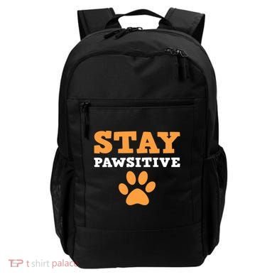 Stay Pawsitive Positive And Pet Lover Gift Backpack
