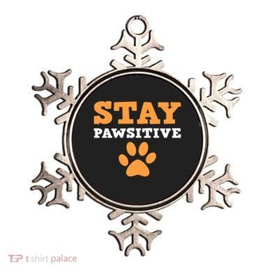 Stay Pawsitive Positive And Pet Lover Gift Ornament