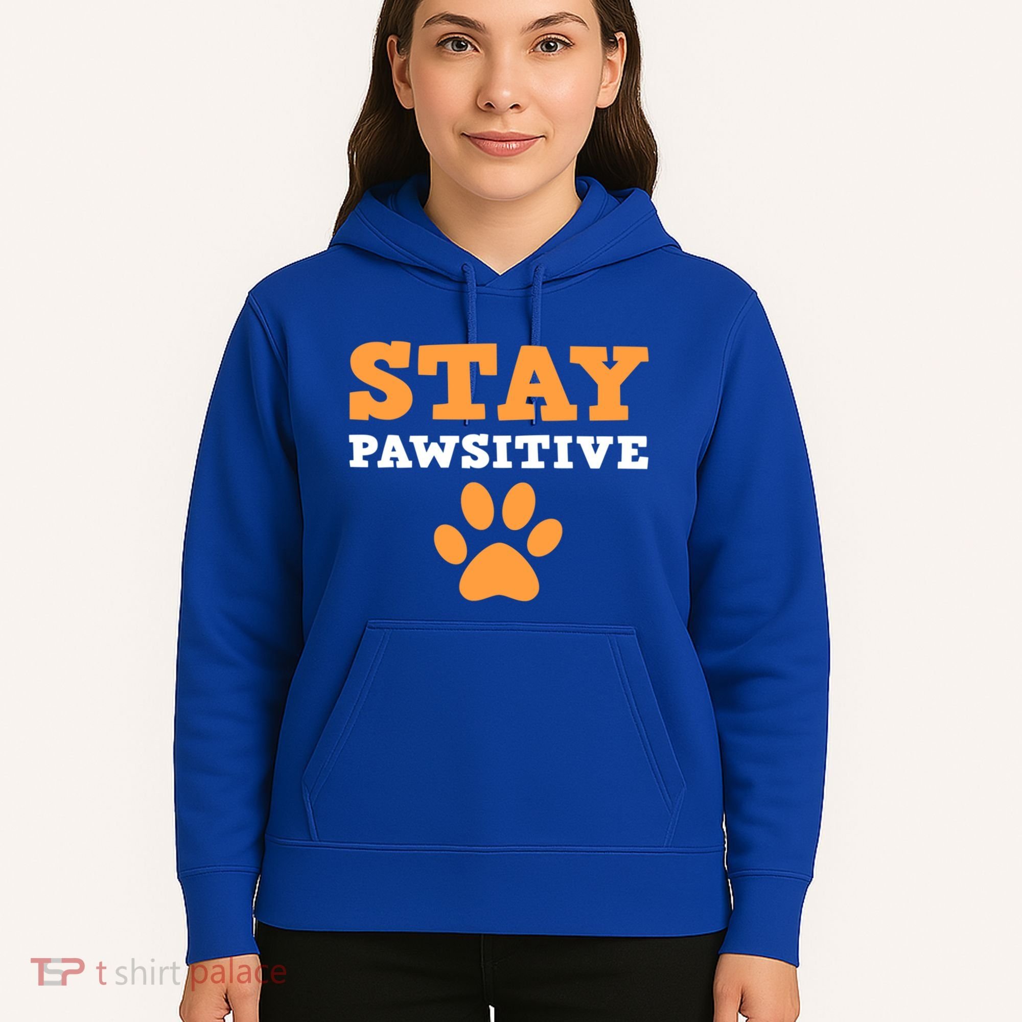 Stay Pawsitive Positive And Pet Lover Gift Hoodie