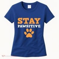 Stay Pawsitive Positive And Pet Lover Gift Women's T-Shirt thumb 0