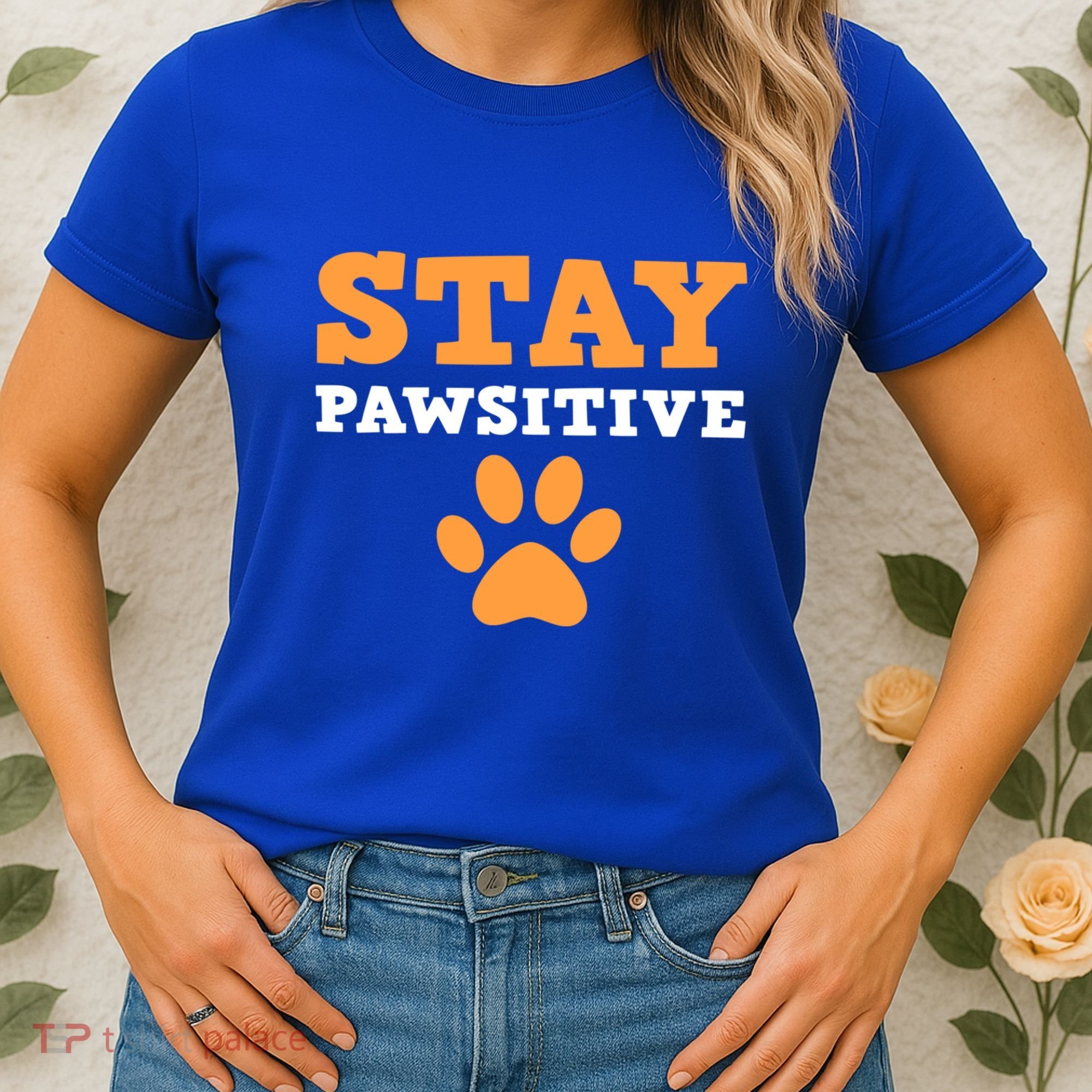 Stay Pawsitive Positive And Pet Lover Gift Women's T-Shirt