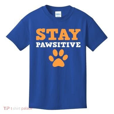 Stay Pawsitive Positive And Pet Lover Gift Kids T-Shirt