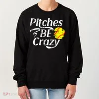 Softball Player Pitches Be Crazy Funny Softball Pitcher Women's Sweatshirt thumb 0