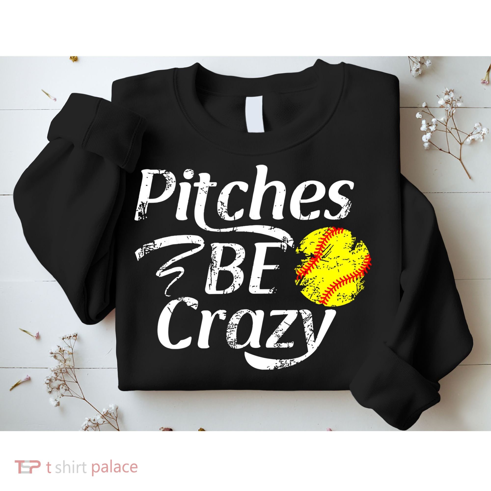 Softball Player Pitches Be Crazy Funny Softball Pitcher Sweatshirt