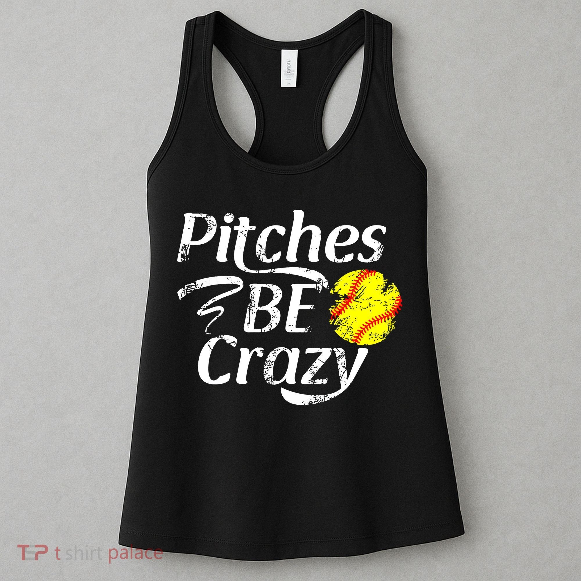 Softball Player Pitches Be Crazy Funny Softball Pitcher Women's Tank Top