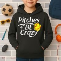 Softball Player Pitches Be Crazy Funny Softball Pitcher Kids Hoodie thumb 2
