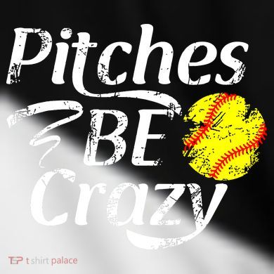 Softball Player Pitches Be Crazy Funny Softball Pitcher Toddler Fine Jersey T-Shirt