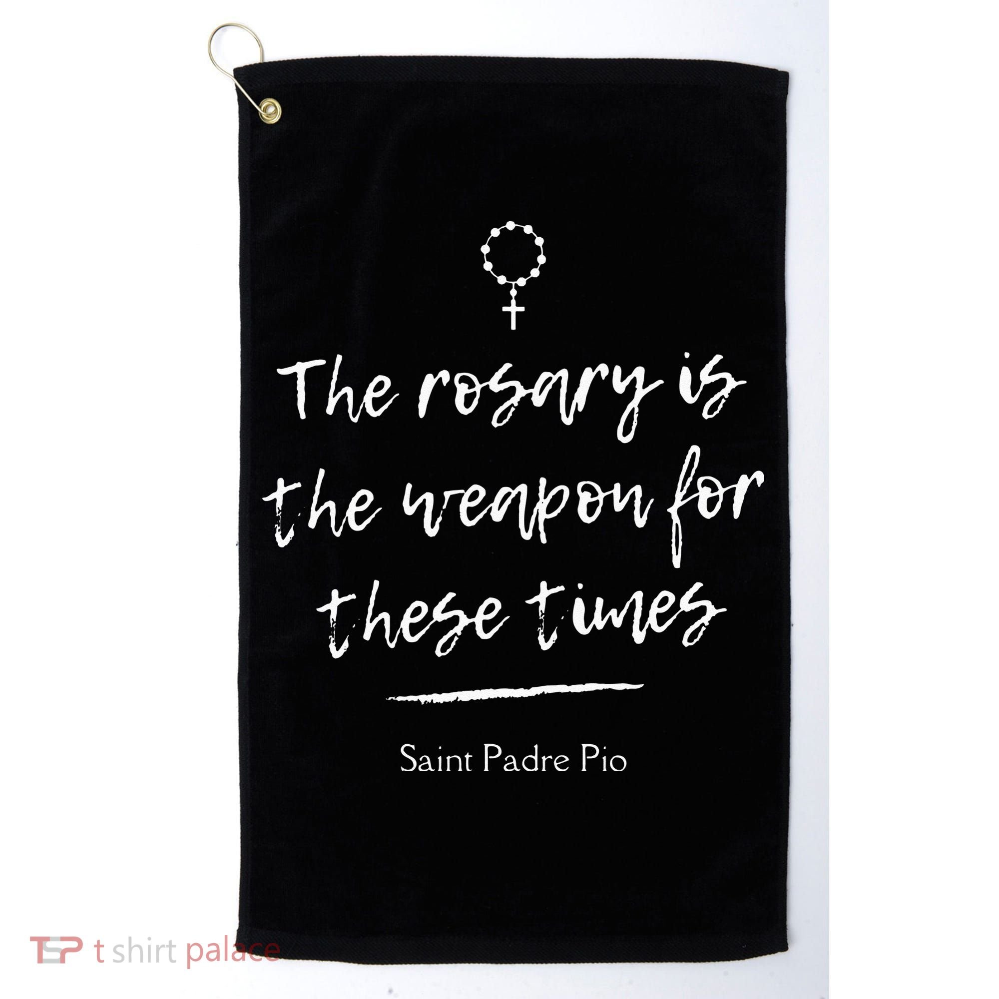 Saint Padre Pio Rosary Inspirational Quote Catholic Golf Towel
